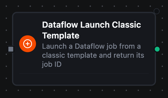 Google Cloud Dataflow Launch Classic Template node
